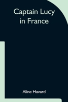 Captain Lucy in France 9356144028 Book Cover