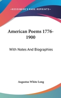 American Poems, 1776-1900: With Notes and Biographies 0469599235 Book Cover