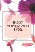 Body Measurement Log: White Worksheet to Track Your Weight Loss, Weight Gains&Size, Bodybuilding Gains Log, Keep Track of Fitness Progress, Weight Loss Tracker, Record Body Weight, Body Size Log, Grea B084QM4YYV Book Cover