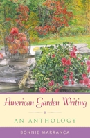 American Garden Writing, Expanded Edition: An Anthology 1589790235 Book Cover