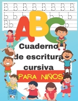 Cuaderno de escritura cursiva para niños: Libro de actividades para niños , Aprender a escribir letras para niños y niñas - Mejorar caligrafía letra - B08VCKKJ4G Book Cover