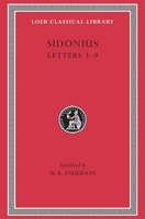 Sidonius: Letters, Books 3-9 (Loeb Classical Library No. 420) 0674994620 Book Cover