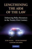 Lengthening the Arm of the Law: Enhancing Police Resources in the Twenty-First Century 052149351X Book Cover
