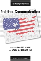 Political Communication: The Manship School Guide: Revised and Expanded Edition 0807137898 Book Cover