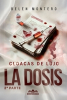 CLOACAS DE LUJO, La Dosis 2da: CLOACAS DE LUJO (Spanish Edition) 9992034580 Book Cover