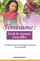 FEMINISME: DROIT DE REPONSE A NOS FILLES B0B2HYL4R6 Book Cover