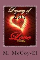 Legacy of Love for Him 152387791X Book Cover