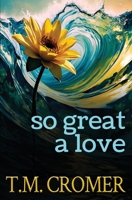 So Great a Love 1956941630 Book Cover