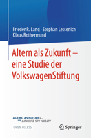 Altern als Zukunft – eine Studie der VolkswagenStiftung 366263404X Book Cover