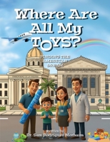 Where Are All My Toys? Finding the American Dream 1778392342 Book Cover