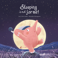 Sleeping Is Not for Me! 8419253766 Book Cover