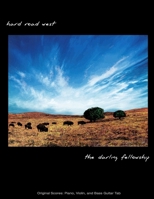 The Darling Fellowship -- Hard Road West: Original Scores: Piano, Violin, and Bass Guitar Tab B08XNBYCXR Book Cover