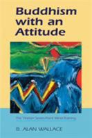 Buddhism with an Attitude: The Tibetan Seven-Point Mind Training 1559392002 Book Cover