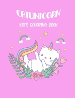 CATUNICORN: Kid's Coloring Book B08BWFVXCC Book Cover