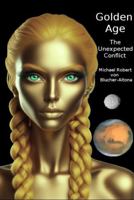 Golden Age: The Unexpected Conflict 176372770X Book Cover