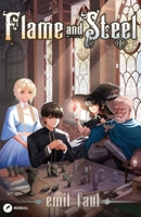 Flame and Steel Vol. 1 B0BW2JXHXF Book Cover
