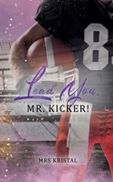 Lead You, Mr. Kicker! (German Edition) 3759723055 Book Cover