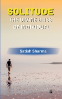 SOLITUDE: THE DIVINE BLISS OF INDIVIDUAL B0BL9SWGWC Book Cover