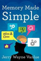 Memory Made Simple 1478239352 Book Cover