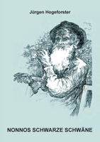 Nonnos Schwarze Schwane 3347425014 Book Cover