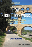 How Structures Work: Design and Behaviour from Bridges to Buildings 1119012279 Book Cover