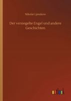 Der versiegelte Engel und andere Geschichten 3752410078 Book Cover