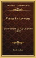 Gergovia, Le Mont-Dore Et Royat: Voyage En Auvergne (Da(c)Partement Du Puy-de-Dame) (A0/00d.1862) 2012547281 Book Cover