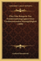 Uber Eine Kategorie Von Transformationsgruppen Einer Vierdimensionalen Mannigfaltigkeit (1898) 1148712437 Book Cover