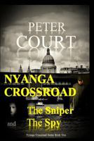 Nyanga Crossroad - The Sniper and the Spy 1388415291 Book Cover