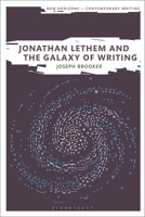 Jonathan Lethem and the Galaxy of Writing 135023592X Book Cover