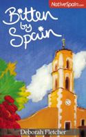 Bitten by Spain – The Murcian Countryside – A Baptism by Fire 1905430507 Book Cover