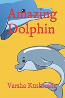 Amazing Dolphin B09TF6N5JD Book Cover