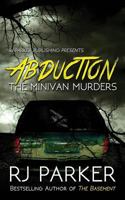 Abduction: The Minivan Murders 1987902394 Book Cover