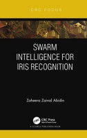 Swarm Intelligence for Iris Recognition 0367627477 Book Cover