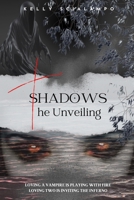 Shadows - The Unveiling B0FNGJSNMF Book Cover