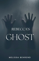 Rebecca's Ghost B0F89H45HG Book Cover