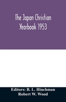 The Japan Christian yearbook 1953 935404350X Book Cover