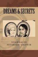 Dreams & Secrets 1505999006 Book Cover