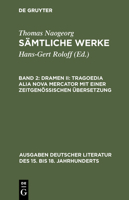 Samtliche Werke, Band 2, Dramen II: Tragoedia Alia Nova Mercator Mit Einer Zeitgenossischen Ubersetzung 311008810X Book Cover