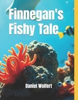 Finnegan's Fishy Tale B0DWBBGGHJ Book Cover