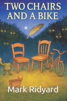 Two Chairs and a Bike 1068317825 Book Cover