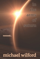 In the Arms of Saturn B08P4C796H Book Cover