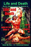 Life and Death: Make My Day - 15 - Enhanced Edition 1986800083 Book Cover