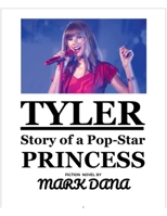 Tyler: Story of a Pop-Star Princess B0FB17B5LV Book Cover