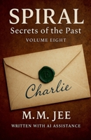 Spiral: Secrets of The Past (Spiral: The Bonds of Reasoning) B0FL5W3R9F Book Cover