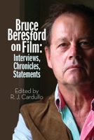 Bruce Beresford on Film: Interviews, Chronicles, Statements B0BCWFLGJ1 Book Cover