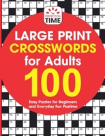 Large Print Crosswords for Adults: 100 Easy Puzzles for Beginners and Everyday Fun Pastime B0979ZCNRQ Book Cover