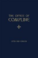 The Office of Compline in Latin and English 158617455X Book Cover