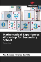 Mathematical Experiences Workshop for Secondary School 6209456650 Book Cover