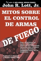 Mitos sobre el Control de Armas de Fuego B0BTJ7GWVV Book Cover